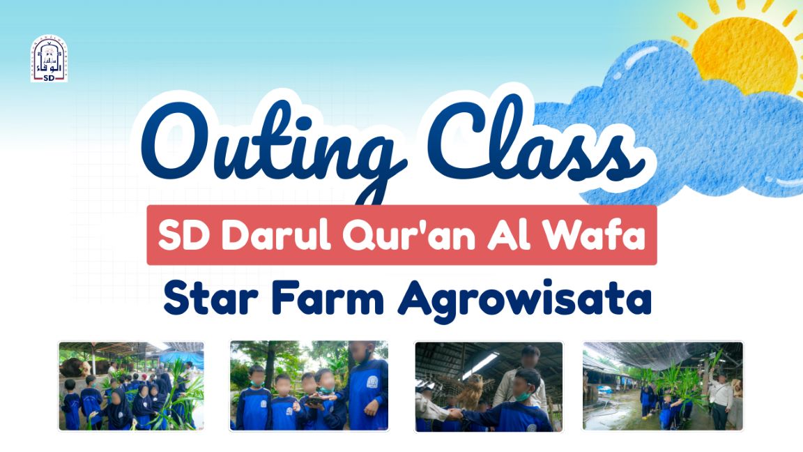 Outing Class SD DQ Al Wafa Bogor