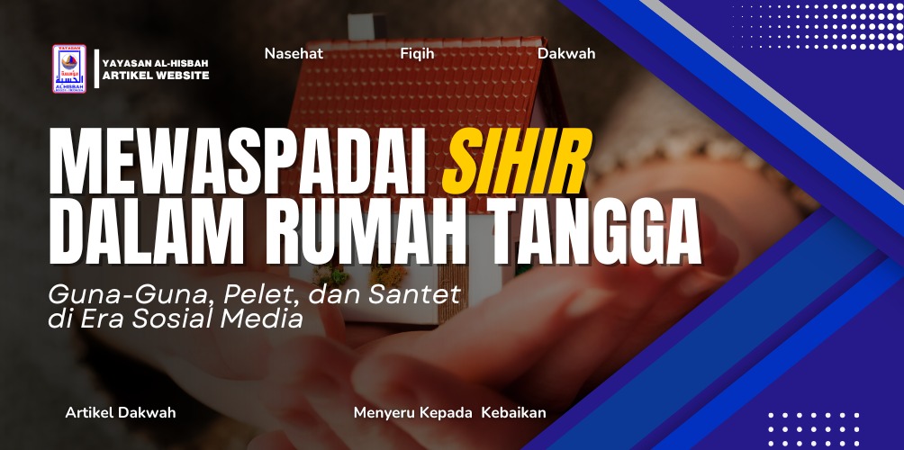 Mewaspadai Sihir dalam Rumah Tangga: Guna-Guna, Pelet, dan Santet di Era Sosial Media