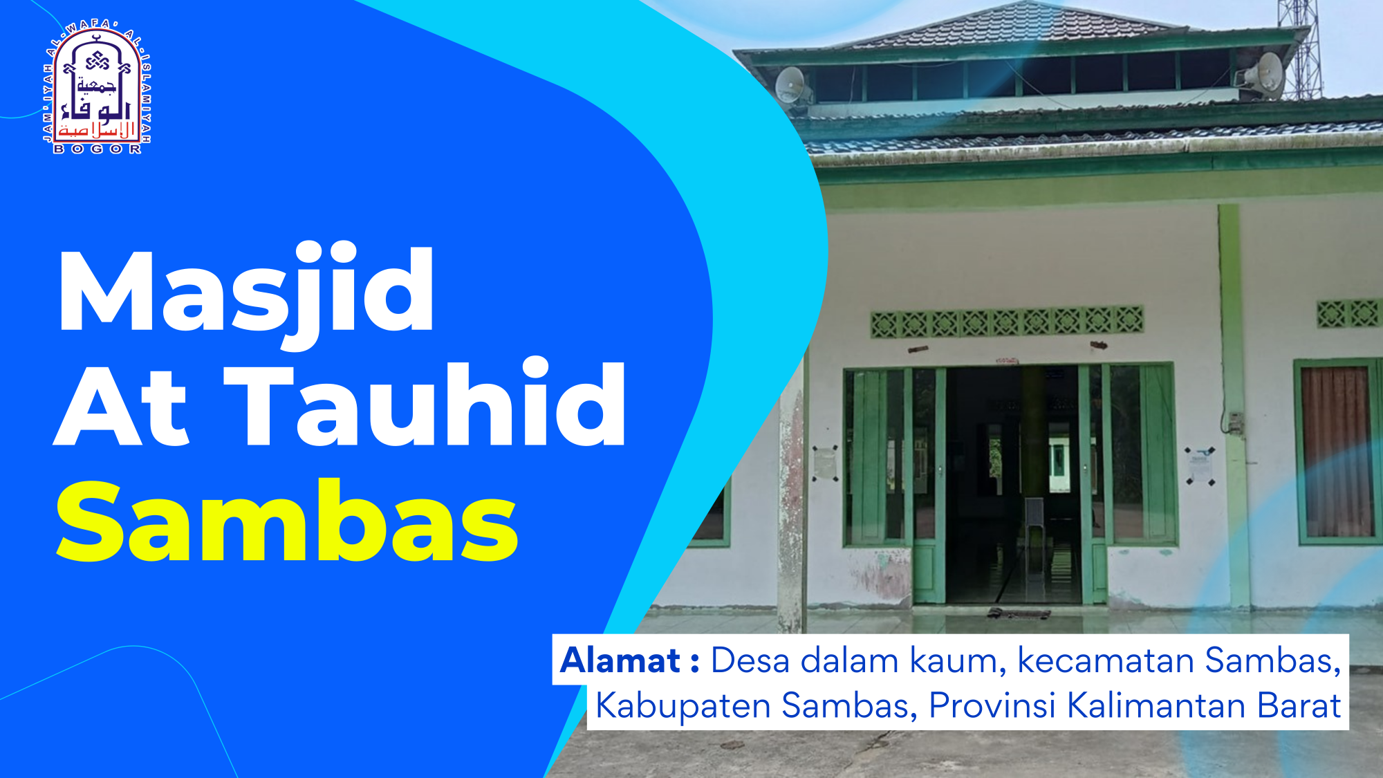 Masjid At Tauhid - Sambas, Kalimantan Barat